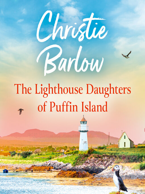 Title details for The Lighthouse Daughters of Puffin Island by Christie Barlow - Available